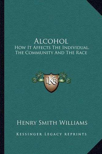 Alcohol: How It Affects the Individual, the Community and the Race