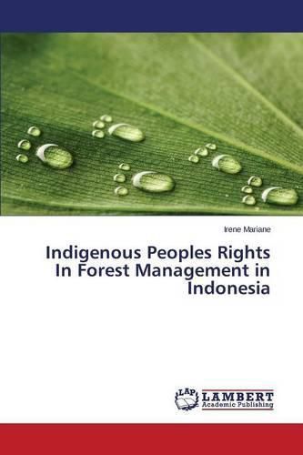 Cover image for Indigenous Peoples Rights In Forest Management in Indonesia