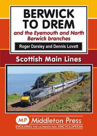 Cover image for Berwick to Drem: The East Coast Main Line Including Eyemouth and North Berwick Branches