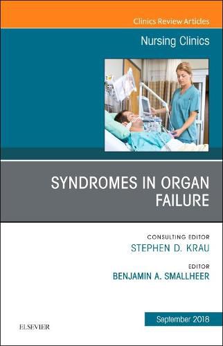 Cover image for Syndromes in Organ Failure, An Issue of Nursing Clinics
