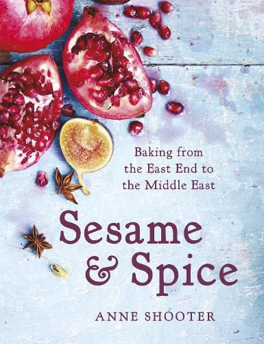 Cover image for Sesame & Spice: Baking from the East End to the Middle East