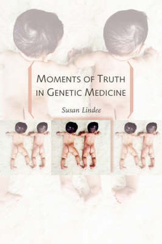 Cover image for Moments of Truth in Genetic Medicine