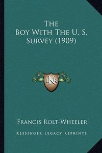 Cover image for The Boy with the U. S. Survey (1909) the Boy with the U. S. Survey (1909)