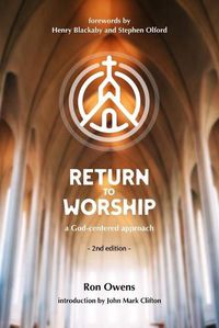 Cover image for Return to Worship: A God-Centered Approach