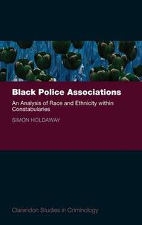 Cover image for Black Police Associations: An Analysis of Race and Ethnicity within Constabularies