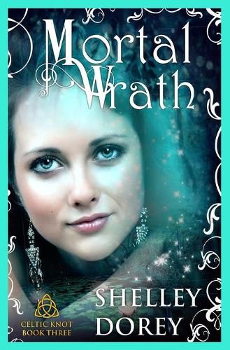 Cover image for Mortal Wrath: Celtic Knot Book 3