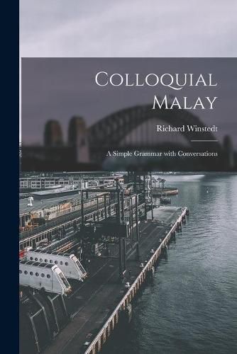 Cover image for Colloquial Malay: a Simple Grammar With Conversations