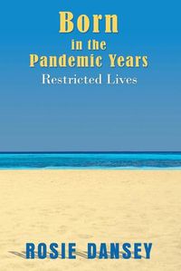 Cover image for Born in the Pandemic Years