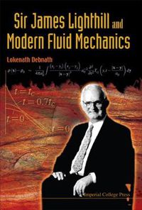 Cover image for Sir James Lighthill And Modern Fluid Mechanics