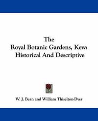 Cover image for The Royal Botanic Gardens, Kew: Historical and Descriptive