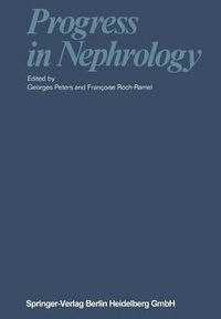 Cover image for Progress in Nephrology: Proceedings of the Vth Symposium of the  Gesellschaft fur Nephrologie , held in Lausanne (Switzerland) 21-23 September 1967