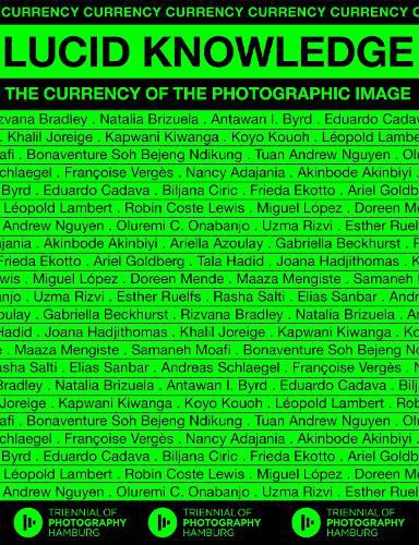 Lucid Knowledge: The Currency of the Photographic Image