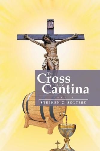 Cover image for The Cross and the Cantina: Part 1