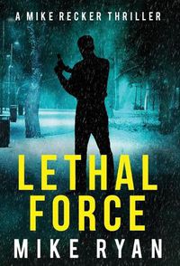 Cover image for Lethal Force