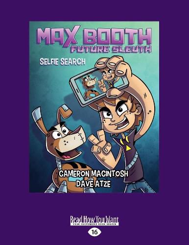 Selfie Search: Max Booth Future Sleuth (book 2)