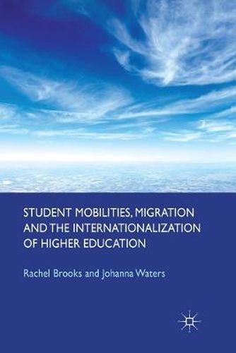 Cover image for Student Mobilities, Migration and the Internationalization of Higher Education