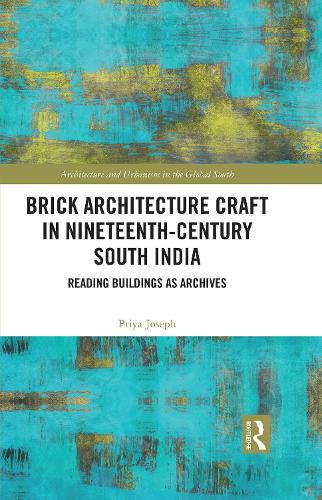 Cover image for Brick Architecture Craft in Nineteenth-Century South India