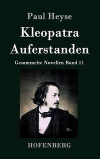 Cover image for Kleopatra / Auferstanden: Gesammelte Novellen Band 11