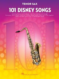 Cover image for 101 Disney Songs: For Tenor Sax