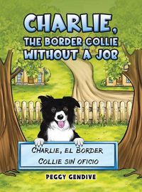 Cover image for Charlie, The Border Collie Without a Job