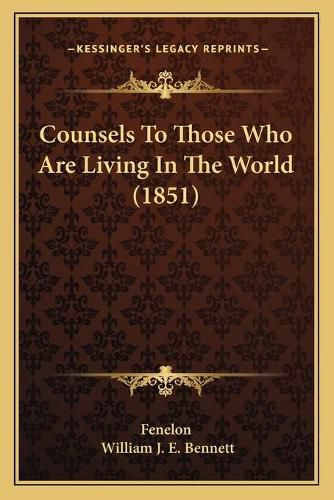 Counsels to Those Who Are Living in the World (1851)