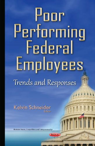 Cover image for Poor Performing Federal Employees: Trends & Responses