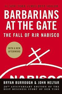 Cover image for Barbarians at the Gate: The Fall of RJR Nabisco