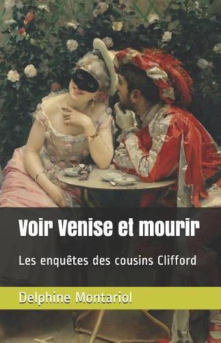 Cover image for Voir Venise et mourir: Les enquetes des cousins Clifford