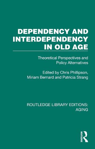 Cover image for Dependency and Interdependency in Old Age