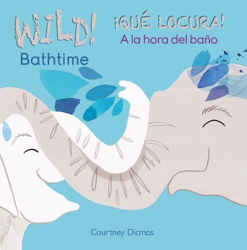 Cover image for WILD Bathtime!/!QUE LOCURA! A la hora del bano