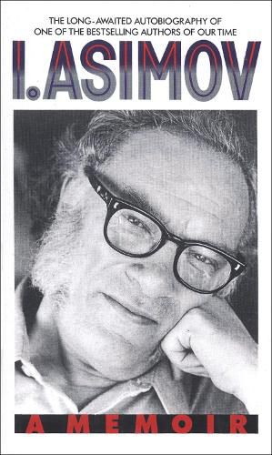 Cover image for I, Asimov: A Memoir