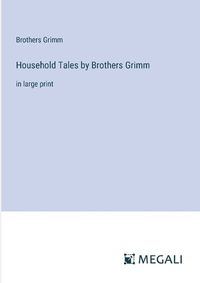 Cover image for Household Tales by Brothers Grimm