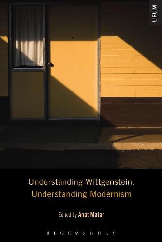 Cover image for Understanding Wittgenstein, Understanding Modernism