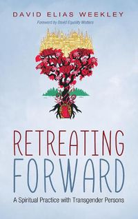 Cover image for Retreating Forward: A Spiritual Practice with Transgender Persons