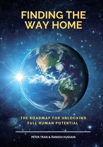Cover image for Finding The Way Home: The Roadmap for Unblocking Full Human Potential