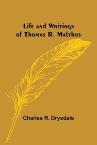 Cover image for Life and Writings of Thomas R. Malthus