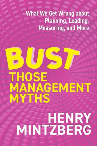 Cover image for Bust Those Management Myths