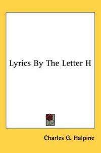 Cover image for Lyrics by the Letter H