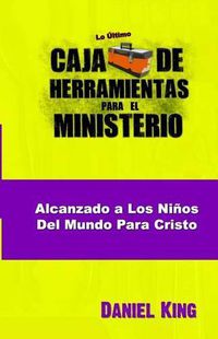 Cover image for Alcanzando los Ninos del Mundo para Cristo