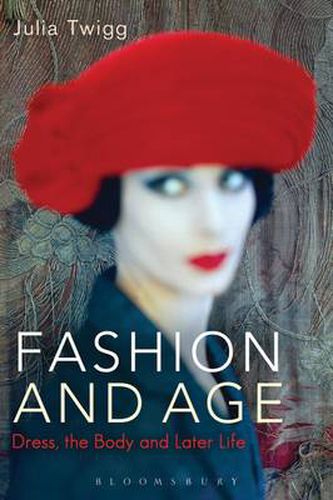 Cover image for Fashion and Age: Dress, the Body and Later Life