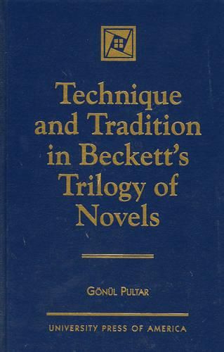 Cover image for Technique and Tradition in Beckett's Trilogy of Novels