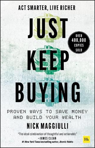 Cover image for Just Keep Buying: Proven ways to save money and build your wealth