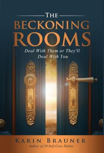 Cover image for The Beckoning Rooms: Deal with Them or They'll Deal with You