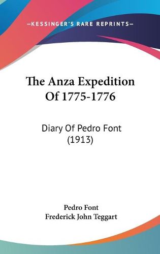 Cover image for The Anza Expedition of 1775-1776: Diary of Pedro Font (1913)