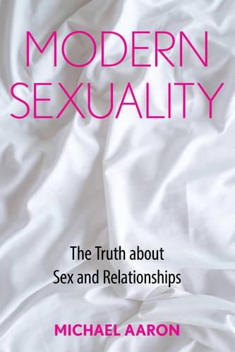 Cover image for Modern Sexuality: The Truth about Sex and Relationships