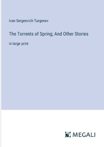 The Torrents of Spring; And Other Stories