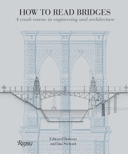 Cover image for How to Read Bridges: A Crash Course In Engineering and Architecture
