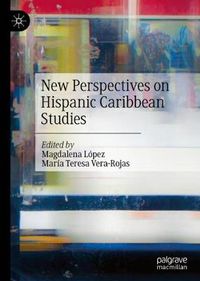 Cover image for New Perspectives on Hispanic Caribbean Studies