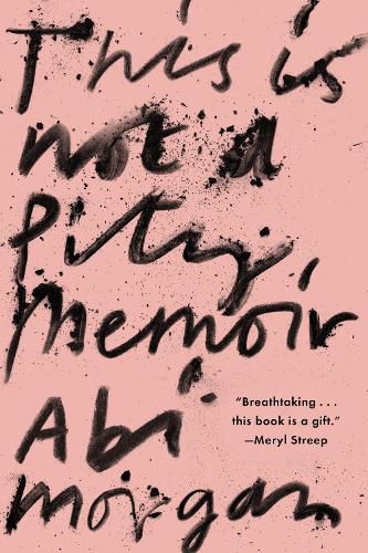 This Is Not a Pity Memoir