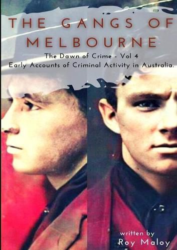 Cover image for The Gangs of Melbourne - Dawn of Crime Volume 4